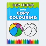 Easy Colour – Super Copy Colouring Book for Kids